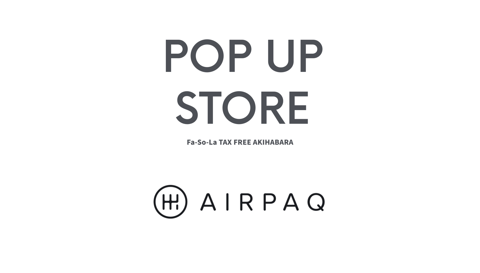 【AIRPAQ】 成田空港「Fa-So-La TAX FREE AKIHABARA」にて販売開始