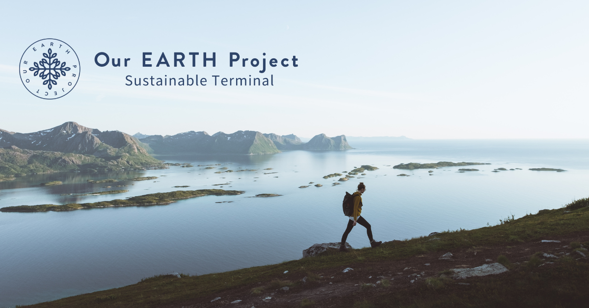 Our EARTH Project / Sustainable Terminal